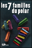 Les sept familles du polar&nbsp;-&nbsp;Jean-Bernard Pouy