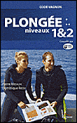 Code Vagnon, plongée niveaux 1 et 2&nbsp;-&nbsp;Pierre Medalin, Dominique Ricou