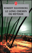 Le long chemin du retour&nbsp;-&nbsp;Robert Silverberg