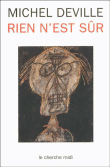 Rien n'est sûr&nbsp;-&nbsp;Michel Deville