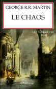 Le trône de fer - Le chaos
