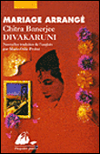 Mariage arrangé&nbsp;-&nbsp;Chitra Banerjee Divakaruni