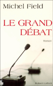 Le grand débat&nbsp;-&nbsp;Michel Field