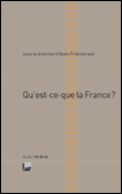 Qu'est-ce que la France ?&nbsp;-&nbsp;Alain Finkielkraut