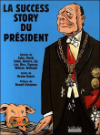 La success story du président&nbsp;-&nbsp;Bruno Gaccio