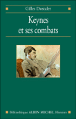 Keynes et ses combats&nbsp;-&nbsp;Gilles Dostaler