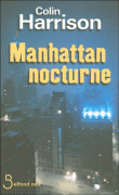 Manhattan nocturne&nbsp;-&nbsp;Colin Harrison