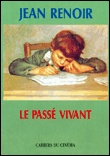 Le passé vivant&nbsp;-&nbsp;Jean Renoir