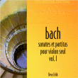 Jean-Sébastien Bach&nbsp;-&nbsp;Sonates et Partitas pour violon seul