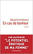 En cas de bonheur&nbsp;-&nbsp;David Foenkinos