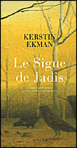 Le signe de jadis&nbsp;-&nbsp;Kerstin Ekman