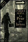 La peur des bêtes&nbsp;-&nbsp;Enrique Serna