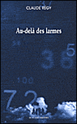 Au-delà des larmes&nbsp;-&nbsp;Claude Régy