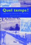 Quel temps !
