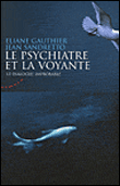 La voyante et le psychiatre&nbsp;-&nbsp;E. Gauthier, J. Sandretto