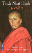 La colère&nbsp;-&nbsp;Thich Nhât Hanh