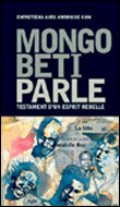 Mongo Beti parle&nbsp;-&nbsp;Ambroise Kom