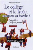 Le collège et le lycée, comment ça marche ?&nbsp;-&nbsp;Fabienne Messica