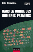 Dans la jungle des nombres premiers&nbsp;-&nbsp;J. Derbyshire