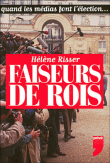Les faiseurs de rois&nbsp;-&nbsp;Hélène Risser