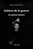 Les cahiers de la guerre et autres textes