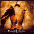 Inactive Messiah&nbsp;-&nbsp;Be my drug