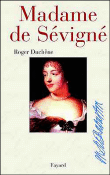 Madame de Sévigné&nbsp;-&nbsp;Roger Duchêne
