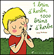 Un brin d'herbe, mille brins d'herbe&nbsp;-&nbsp;Lucie Durbiano