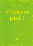 Vivement jeudi !&nbsp;-&nbsp;Mikaël Ollivier
