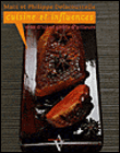 Cuisine et influences&nbsp;-&nbsp;Philippe Delacourcelle, Marc Delacourcelle