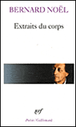 Extraits du corps&nbsp;-&nbsp;Bernard Noël