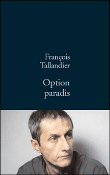 Option paradis&nbsp;-&nbsp;François Taillandier