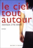Le ciel tout autour&nbsp;-&nbsp;Amanda Ward