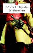 Le voleur de vent&nbsp;-&nbsp;Frédéric H. Fajardie