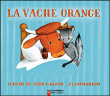 La vache orange&nbsp;-&nbsp;Lucile Butel, Nathan Hale