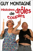 Les meilleures histoires drôles de couples&nbsp;-&nbsp;Guy Montagné