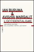 L'occidentalisme, une brève histoire de la guerre contre l'Occident&nbsp;-&nbsp;Ian Buruma, Avishai Margalit
