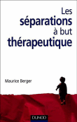Les séparations à but thérapeutique&nbsp;-&nbsp;Maurice Berger