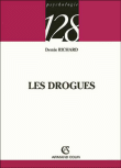 Les drogues&nbsp;-&nbsp;D. Richard, M. Valleur