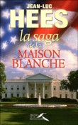 La saga de la Maison Blanche
