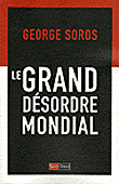 Le grand désordre mondial&nbsp;-&nbsp;George Soros