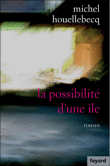 La possibilité d'une île&nbsp;-&nbsp;Michel Houellebecq