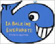 La baleine énervante&nbsp;-&nbsp;Bénédicte Guettier