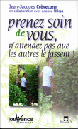 Prenez soin de vous, n'attendez pas que les autres le fassent !