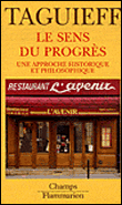 Le sens du progrès, une approche historique et philosophique&nbsp;-&nbsp;Pierre-André Taguieff