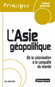 L'Asie géopolitique&nbsp;-&nbsp;Eric Nguyen