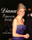 Diana, princesse brisée&nbsp;-&nbsp;Patrick Weber