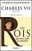 Charles VII, le Victorieux, père de Louis XI 1422-1461
