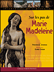 Sur les pas de Marie-Madeleine