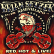 Brian Setzer&nbsp;-&nbsp;Red hot and live